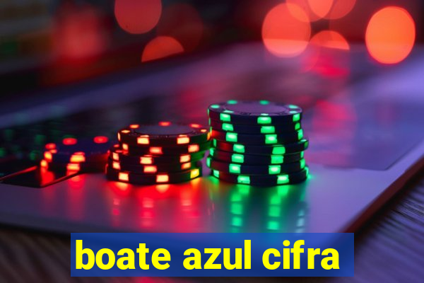 boate azul cifra